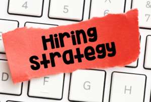 Hiring Strategies